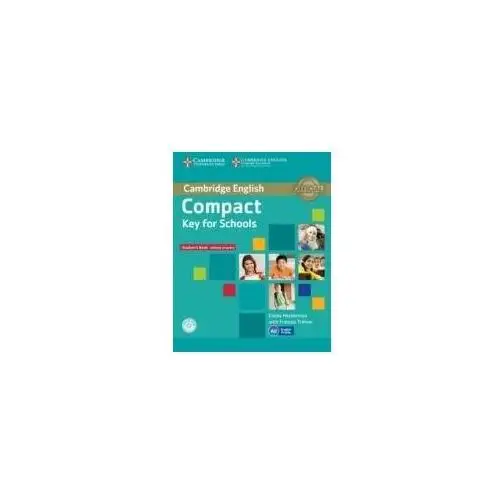 Compact Key for Schools Student's Pack Student's Book without Answers with CD-ROM Workbook without Answers with Audio CD