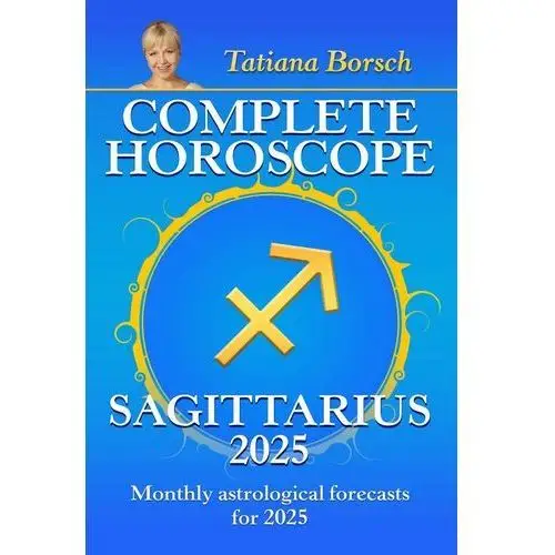 Complete Horoscope Sagittarius 2025