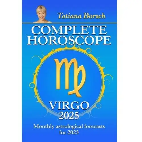 Complete Horoscope Virgo 2025