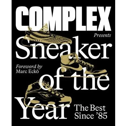 Complex Presents. Sneaker of the Year. The Best Since 85