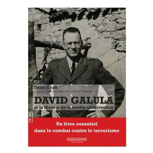 David galula et la théorie de la contre-insurrection Complicites