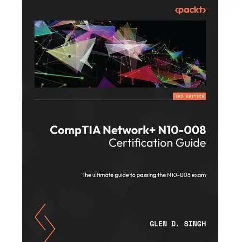 CompTIA Network+ N10-008 Certification Guide