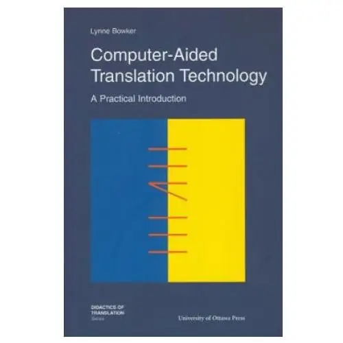 Computer-aided translation technology University of ottawa press