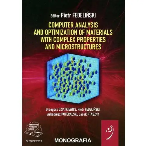 Computer analysis and optimization of materials with complex properties and microstructures