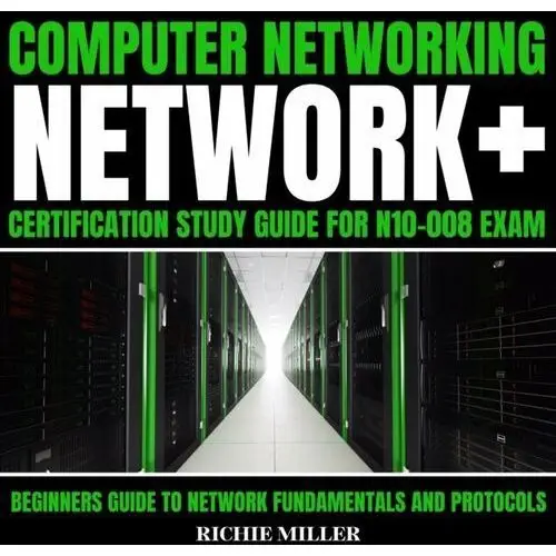 Computer Networking. Network+ Certification Study Guide For N10-008 Exam