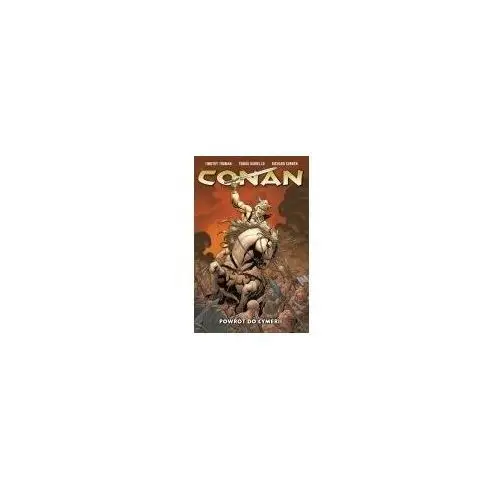 Conan T.3 Powrót do Cymerii Cheryl Palin, Sarah Philips