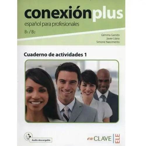 Conexion plus. Poziom B1-B2. Cuaderno de actividades 1