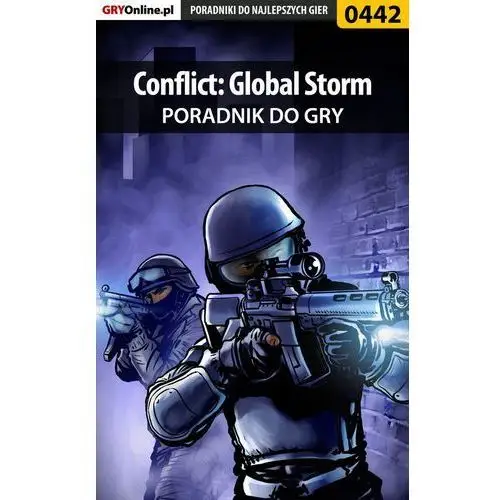 Conflict: global storm - poradnik do gry