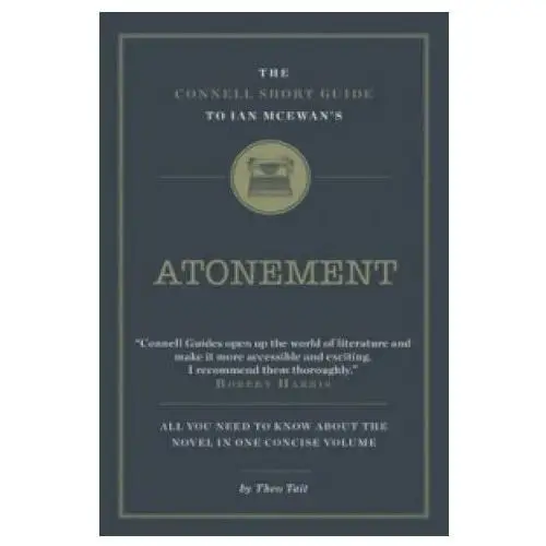 Connell Short Guide To Ian McEwan's Atonement