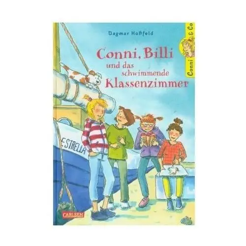 Conni & Co 17: Conni, Billi und das schwimmende Klassenzimmer