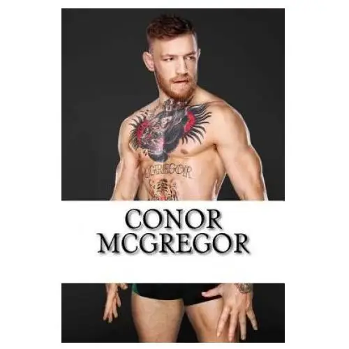 Conor McGregor: A Biography