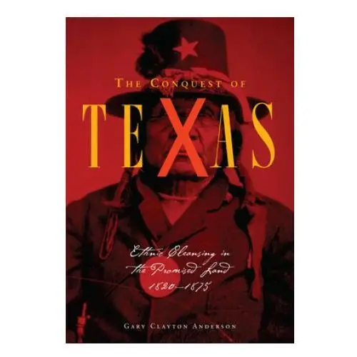 Conquest of texas University of oklahoma press