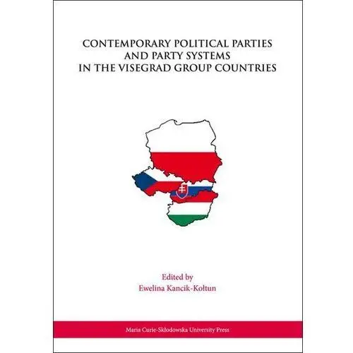 Contemporary Political Parties and Party Systems in the Visegrad Group Countries