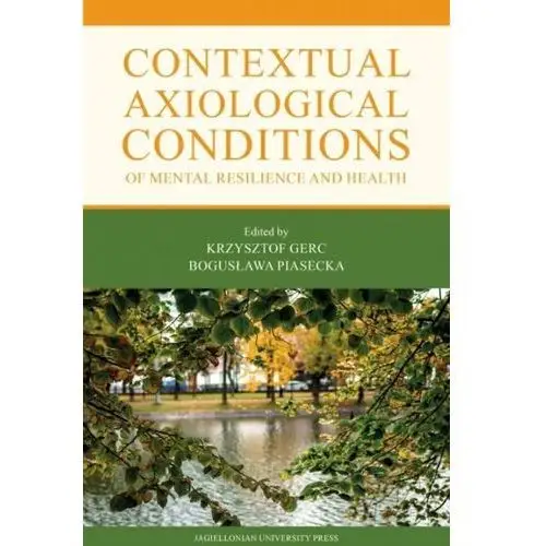 Contextual Axiological Conditions of Mental.. Krzysztof Gerc, Bogusława Piasecka