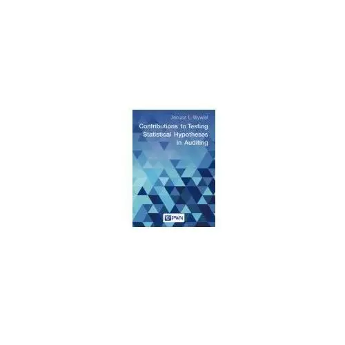 Contributions to Testing Statistical Hypotheses in- bezpłatny odbiór zamówień w Krakowie (płatność gotówką lub kartą)