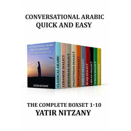 Conversational Arabic Quick and Easy - The Complete Boxset 1-10