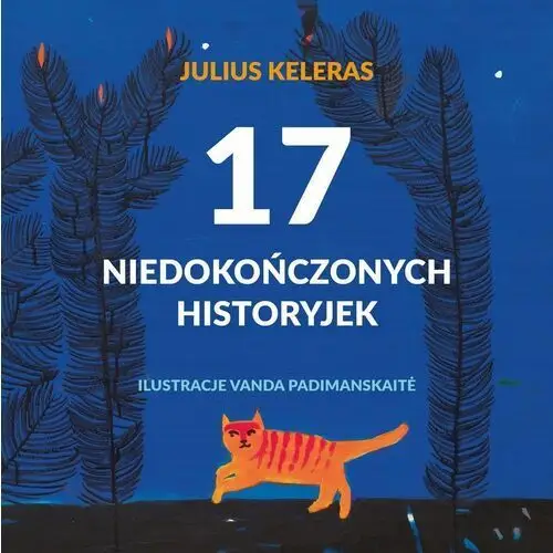 17 niedokończonych historyjek [Keleras Julius], 27886A02894KS