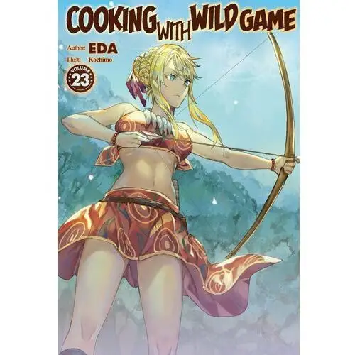 Cooking with Wild Game: Volume 23