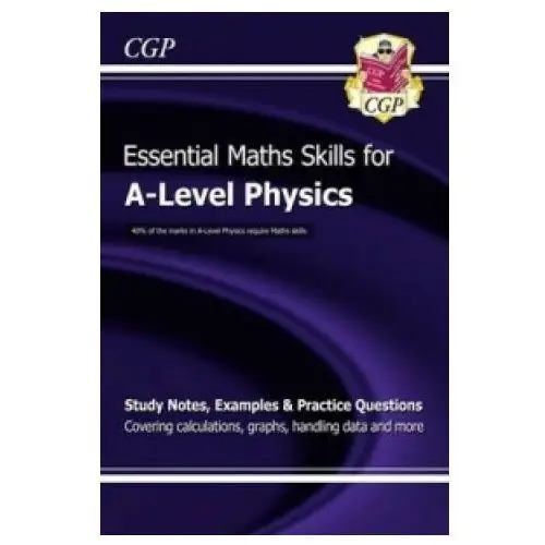 Coordination group publications ltd (cgp) A-level physics: essential maths skills