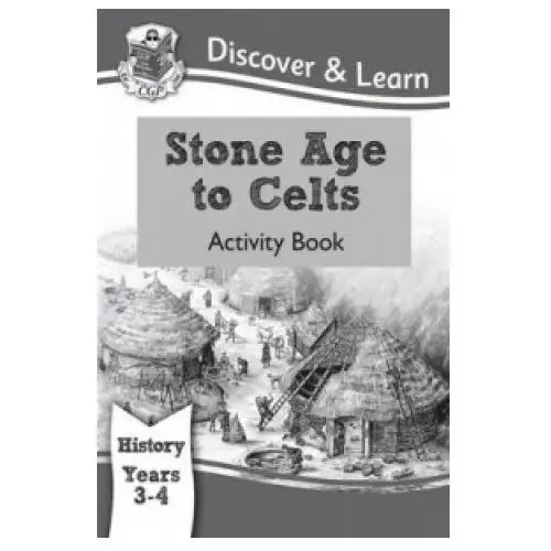 Coordination group publications ltd (cgp) Ks2 discover & learn: history - stone age to celts activity book, year 3 & 4