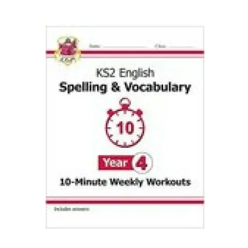 Coordination group publications ltd (cgp) Ks2 english 10-minute weekly workouts: spelling & vocabulary - year 4