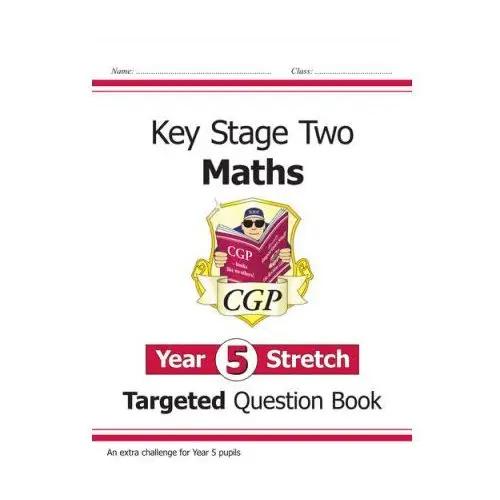 Coordination group publications ltd (cgp) New ks2 maths targeted question book: challenging maths - year 5 stretch