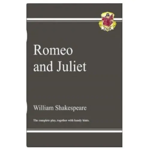 Coordination group publications ltd (cgp) Romeo & juliet - the complete play with annotations, audio and knowledge organisers