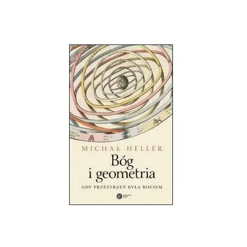 Copernicus center press Bóg i geometria (książka) - michał heller, kategoria: heller, , 2017 r., oprawa twarda - 49382