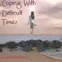 Coping With Difficult Times Guided Meditation Hypnosis MP3 Sklep on-line