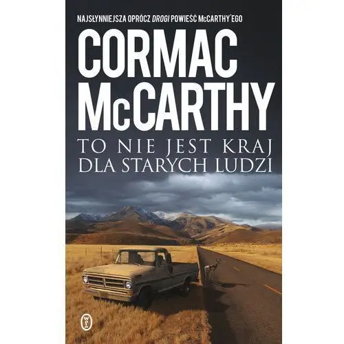 Cormac mccarthy To nie jest kraj dla starych ludzi