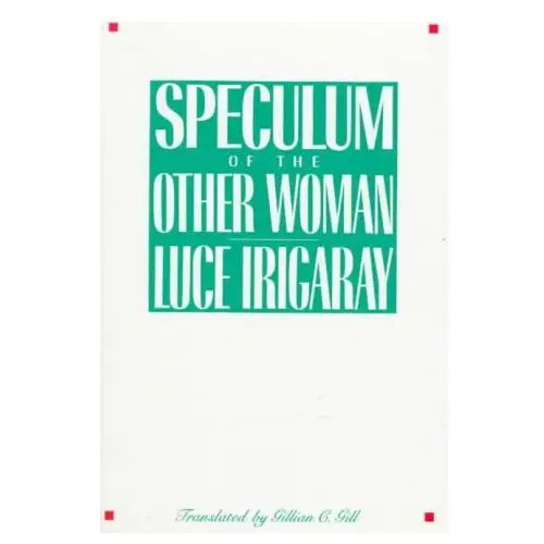 Speculum of the other woman Cornell university press