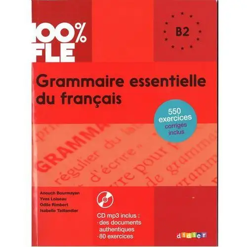 100% FLE Grammaire essentielle du francais B2+ CD