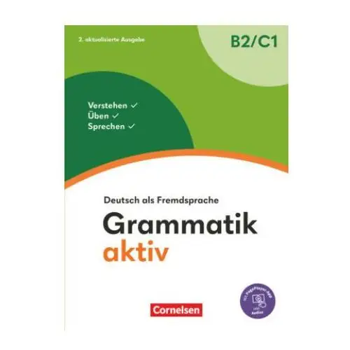 Grammatik aktiv - Deutsch als Fremdsprache - 2. aktualisierte Ausgabe - B2/C1