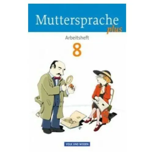 Cornelsen Muttersprache plus - allgemeine ausgabe 2012 für berlin, brandenburg, mecklenburg-vorpommern, sachsen-anhalt, thüringen - 8. schuljahr