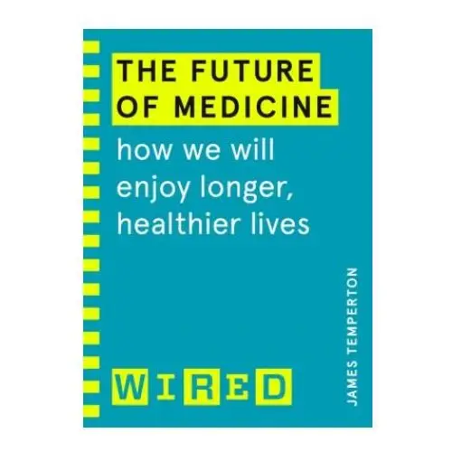 Future of medicine (wired guides) Cornerstone