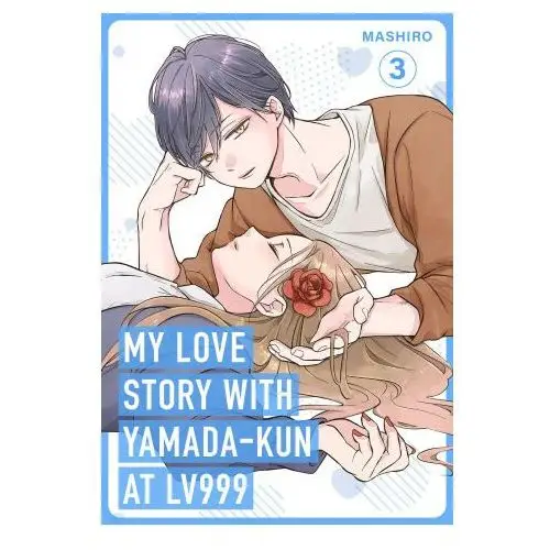 My Love Story with Yamada-kun at Lv999, Vol. 3