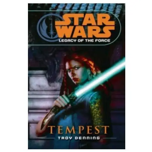 Cornerstone Star wars: legacy of the force iii - tempest