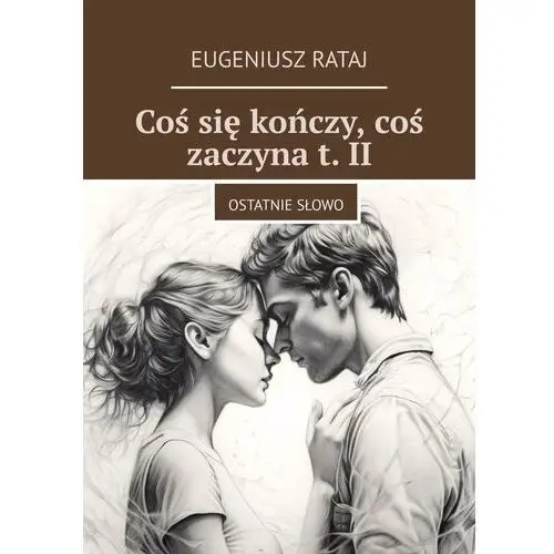 Coś się kończy, coś zaczyna. Tom 2 - ebook MOBI