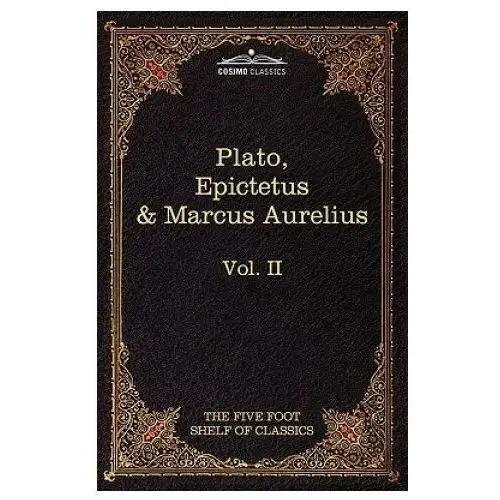 Cosimo classics Apology, phaedo and crito by plato; the golden sayings by epictetus; the meditations by marcus aurelius