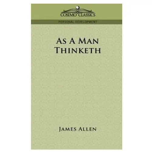 Cosimo classics As a man thinketh