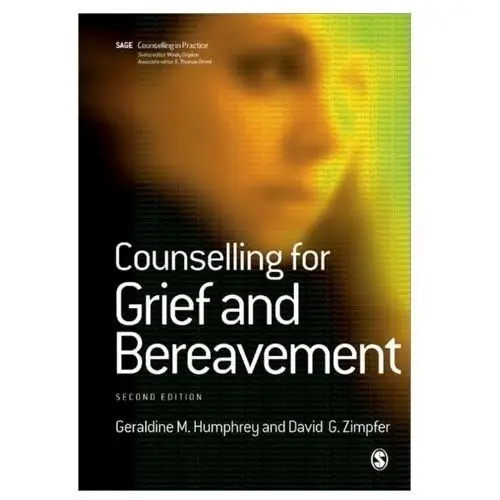 Counselling for Grief and Bereavement Humphrey, Geraldine M.; Zimpfer, David G