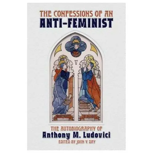 Counter-currents publishing Confessions of an anti-feminist