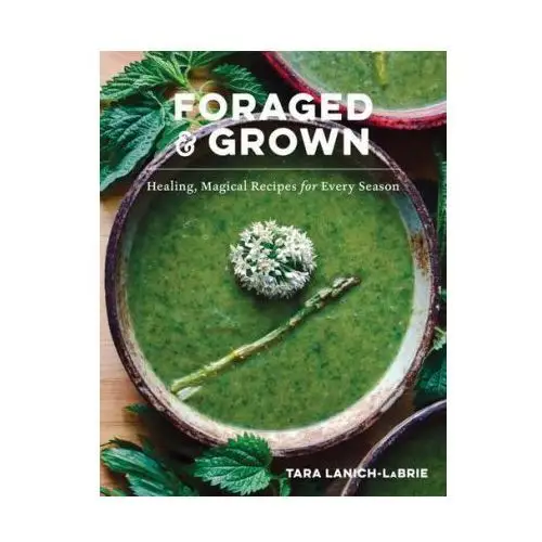 Countryman pr Foraged & grown: healing, magical recipes for every season