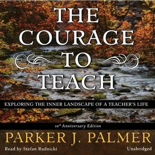 Courage to Teach, Tenth Anniversary Edition