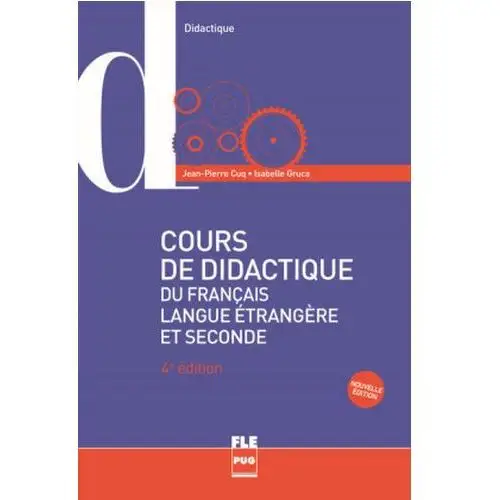 Cours de didactique du français langue étrangère et seconde Cuq, Jean-Pierre