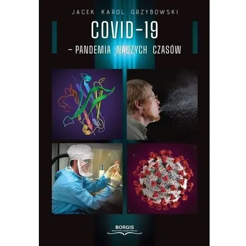 Covid-19 pandemia naszych czasów