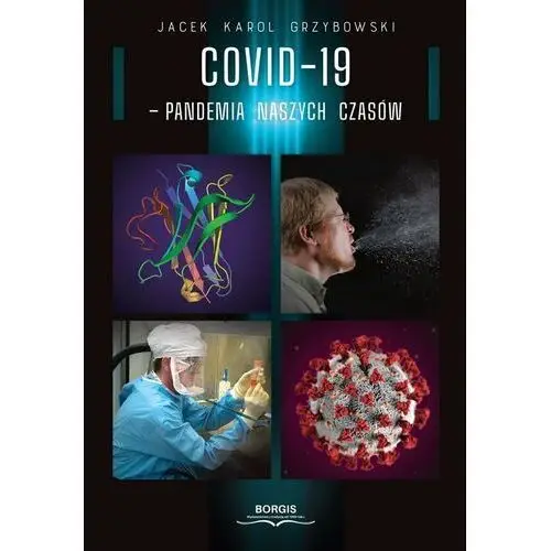 COVID-19 - pandemia naszych czasów