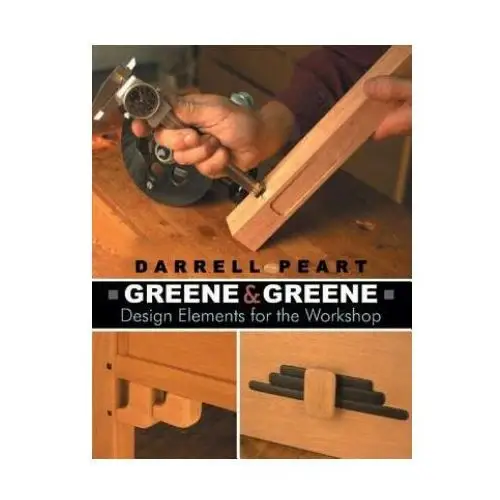 Greene & Greene: Design Elements for the Workshop