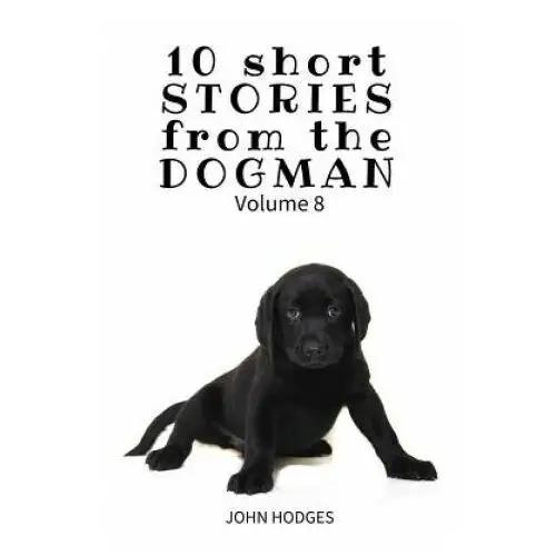 Createspace independent publishing platform 10 short stories from the dogman vol. 8