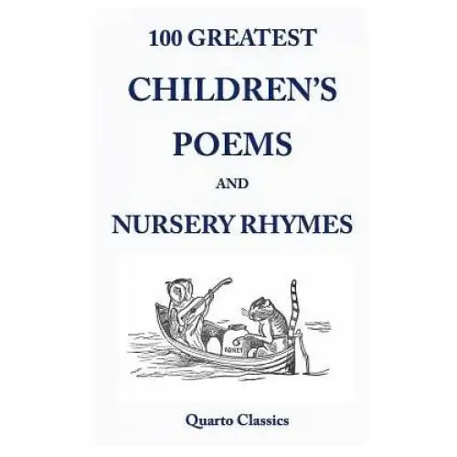Createspace independent publishing platform 100 greatest children's poems and nursery rhymes: classic poems for children from the world's best-loved authors